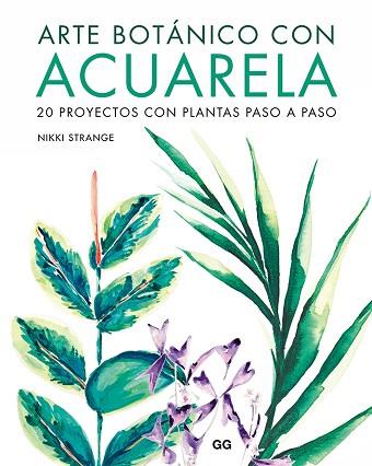 ARTE BOTÁNICO CON ACUARELA | 9788425232213 | STRANGE, NIKKI | Llibres Parcir | Llibreria Parcir | Llibreria online de Manresa | Comprar llibres en català i castellà online