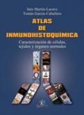 ATLAS DE INMUNOHISTOQUÍMICA | 9788499690131 | MARTÍN-LACAVE, INÉS/GARCÍA-CABALLERO, TOMAS | Llibres Parcir | Llibreria Parcir | Llibreria online de Manresa | Comprar llibres en català i castellà online