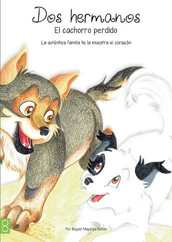 DOS HERMANOS.EL CACHORRO PERDIDO | 9788494340703 | MAYORGA BAÑOS, RAQUEL | Llibres Parcir | Llibreria Parcir | Llibreria online de Manresa | Comprar llibres en català i castellà online