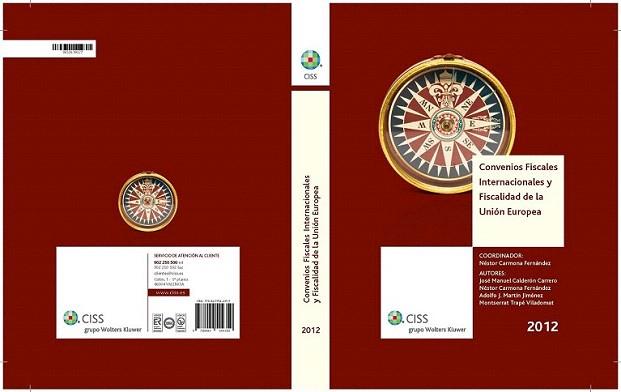 Convenios fiscales internacionales y fiscalidad de la Unión Europea 2012 | 9788499544359 | Carmona Méndez, Néstor/Calderón Carrero, José Manuel/Martín Jiménez, Adolfo J./Trapé Viladomat, Mont | Llibres Parcir | Llibreria Parcir | Llibreria online de Manresa | Comprar llibres en català i castellà online
