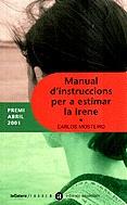 MANUAL D'INSTRUCCION PER ESTIMAR LA IRENE | 9788424605452 | MOSTEIRO CARLOS | Llibres Parcir | Llibreria Parcir | Llibreria online de Manresa | Comprar llibres en català i castellà online