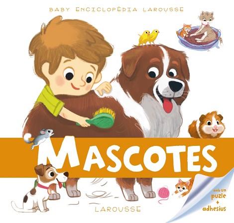 BABY ENCICLOPÈDIA. MASCOTES | 9788416368235 | LAROUSSE EDITORIAL | Llibres Parcir | Llibreria Parcir | Llibreria online de Manresa | Comprar llibres en català i castellà online