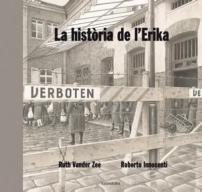 LA HISTORIA DE L' ERIKA | 9788484648970 | VANDER ZEE, RUTH | Llibres Parcir | Llibreria Parcir | Llibreria online de Manresa | Comprar llibres en català i castellà online