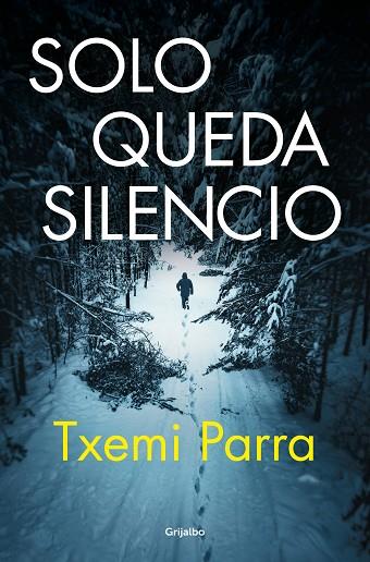 SOLO QUEDA SILENCIO | 9788425368783 | PARRA, TXEMI | Llibres Parcir | Llibreria Parcir | Llibreria online de Manresa | Comprar llibres en català i castellà online