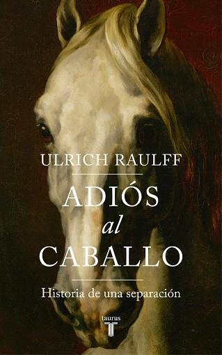 ADIÓS AL CABALLO | 9788430619450 | RAULFF, ULRICH | Llibres Parcir | Llibreria Parcir | Llibreria online de Manresa | Comprar llibres en català i castellà online