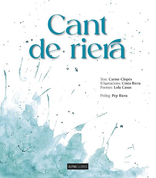 CANT DE RIERA | 9788470111396 | CLOPES, CARME/RIERA, CINTA/CASA, LOLA | Llibres Parcir | Llibreria Parcir | Llibreria online de Manresa | Comprar llibres en català i castellà online