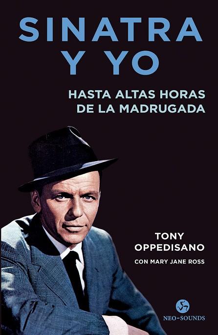 SINATRA Y YO | 9788415887737 | OPPEDISANO, TONY/ROSS, MARY JANE | Llibres Parcir | Llibreria Parcir | Llibreria online de Manresa | Comprar llibres en català i castellà online