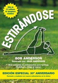 ESTIRANDOSE Edicion 30 Aniversario | 9788492981182 | ANDERSON BOB | Llibres Parcir | Llibreria Parcir | Llibreria online de Manresa | Comprar llibres en català i castellà online