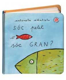 SOC PETIT O SOC GRAN | 9788490945988 | ABBATIELLO, ANTONELLO | Llibres Parcir | Llibreria Parcir | Llibreria online de Manresa | Comprar llibres en català i castellà online