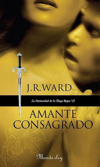 AMANTE CONSAGRADO col Hermandad Daga Negra VI | 9788483651667 | J R WARD | Llibres Parcir | Librería Parcir | Librería online de Manresa | Comprar libros en catalán y castellano online