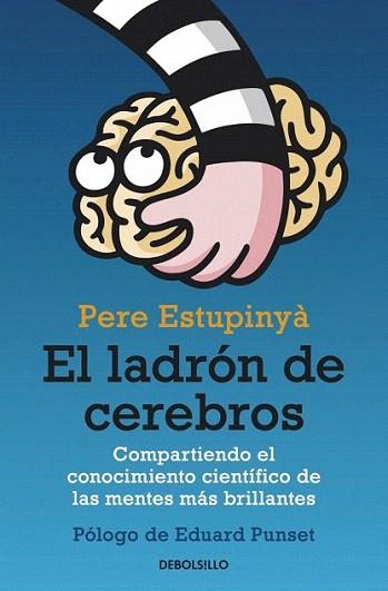 EL LADRON DE CEREBROS | 9788499893846 | ESTUPINYA PERE | Llibres Parcir | Llibreria Parcir | Llibreria online de Manresa | Comprar llibres en català i castellà online