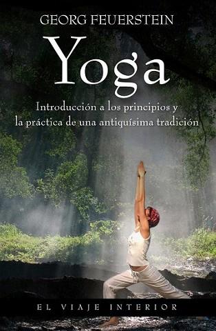 YOGA INTRODUCCION PRINCIPIOS Y PRACTICA ANTIQUISIMA | 9788497545297 | FEUERSTEIN GEORG | Llibres Parcir | Llibreria Parcir | Llibreria online de Manresa | Comprar llibres en català i castellà online