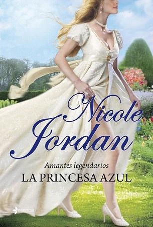 Amantes legendarios. La princesa azul | 9788408007333 | Nicole Jordan | Llibres Parcir | Llibreria Parcir | Llibreria online de Manresa | Comprar llibres en català i castellà online