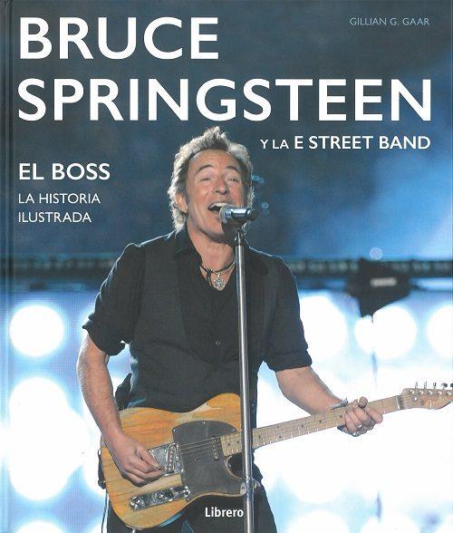 BRUCE SPRINGSTEEN Y LA E STREET BAND | 9789089989680 | GILLIAN G. GAAR | Llibres Parcir | Llibreria Parcir | Llibreria online de Manresa | Comprar llibres en català i castellà online