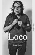 LOCO | 9788494591600 | MARTÍNEZ PÉREZ (PACO LOCO), FRANCISCO | Llibres Parcir | Llibreria Parcir | Llibreria online de Manresa | Comprar llibres en català i castellà online