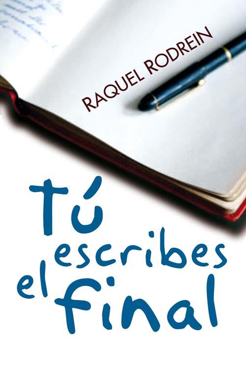 TU ESCRIBES EL FINAL | 9788492617388 | RAQUEL RODREIN | Llibres Parcir | Llibreria Parcir | Llibreria online de Manresa | Comprar llibres en català i castellà online