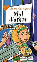 MAL D'AMOR | 9788466104739 | MINTE KONIG BIANKA | Llibres Parcir | Librería Parcir | Librería online de Manresa | Comprar libros en catalán y castellano online