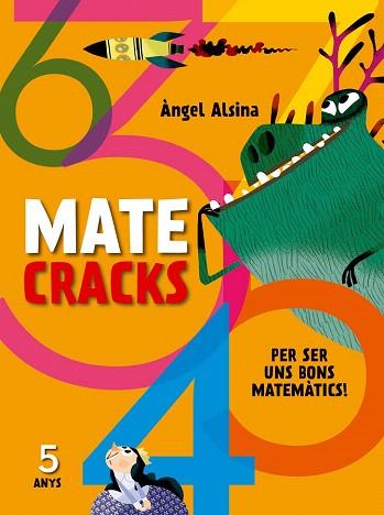 MATECRACKS PER SER UN BON MATEMÀTIC. 5 ANYS | 9788498259735 | ALSINA, ÀNGEL | Llibres Parcir | Llibreria Parcir | Llibreria online de Manresa | Comprar llibres en català i castellà online