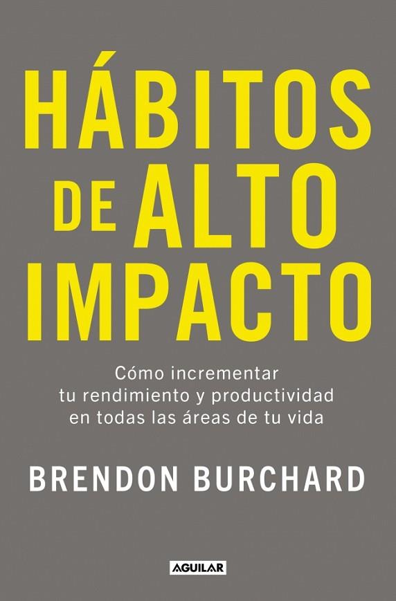 HÁBITOS DE ALTO IMPACTO | 9788403525320 | BURCHARD, BRENDON | Llibres Parcir | Llibreria Parcir | Llibreria online de Manresa | Comprar llibres en català i castellà online