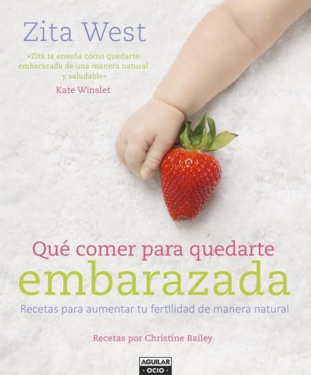 QUÉ COMER PARA QUEDARTE EMBARAZADA | 9788403507760 | WEST,ZITA | Llibres Parcir | Llibreria Parcir | Llibreria online de Manresa | Comprar llibres en català i castellà online