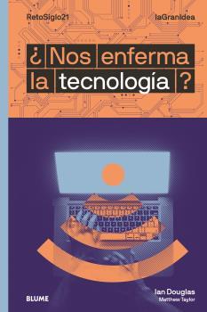 LAGRANIDEA. ¿NOS ENFERMA LA TECNOLOGÍA? | 9788418459047 | DOUGLAS, IAN/TAYLOR, MATTHEW | Llibres Parcir | Llibreria Parcir | Llibreria online de Manresa | Comprar llibres en català i castellà online