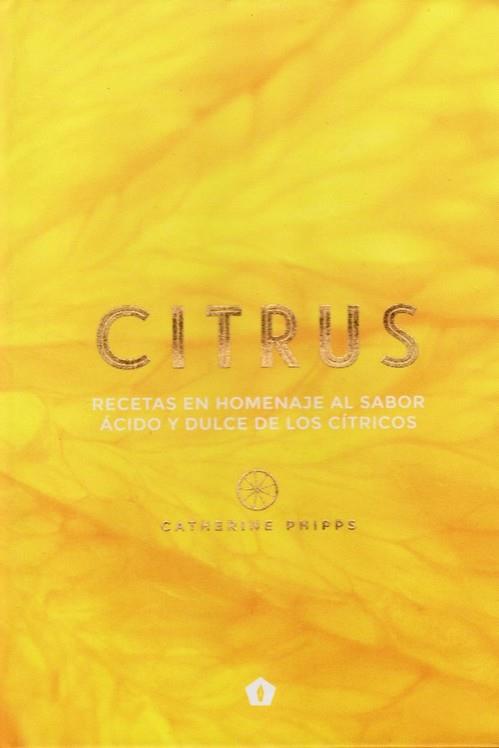 CITRUS | 9788416407309 | PHIPPS, CATHERINE | Llibres Parcir | Llibreria Parcir | Llibreria online de Manresa | Comprar llibres en català i castellà online