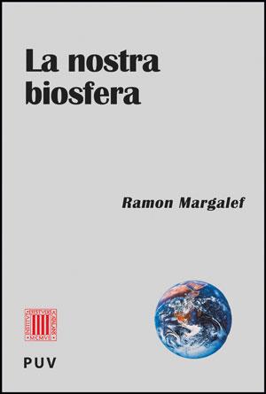 LA NOSTRA BIOSFERA | 9788437088921 | RAMON MARGALEF | Llibres Parcir | Llibreria Parcir | Llibreria online de Manresa | Comprar llibres en català i castellà online