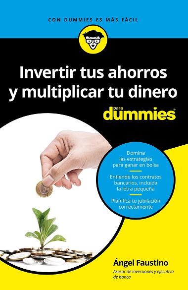 INVERTIR TUS AHORROS  Y MULTIPLICAR TU DINERO PARA DUMMIES | 9788432903472 | ÁNGEL FAUSTINO GARCÍA | Llibres Parcir | Llibreria Parcir | Llibreria online de Manresa | Comprar llibres en català i castellà online