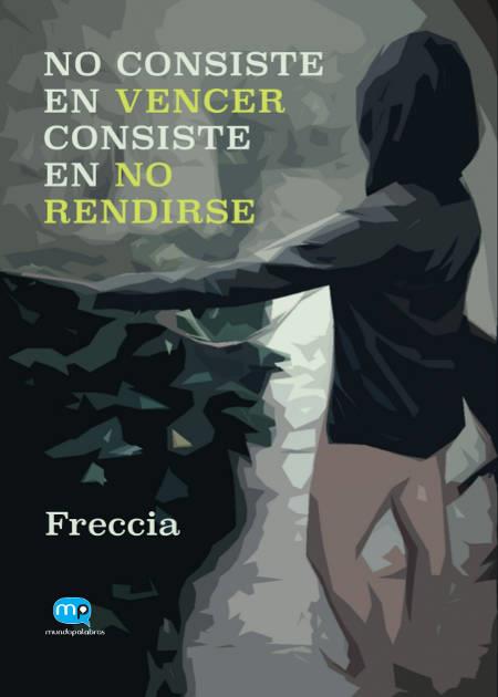 NO CONSISTE EN VENCER, CONSISTE EN NO RENDIRSE | PODI137740 | GARCÍA SÁNCHEZ  MARÍA ISABEL | Llibres Parcir | Llibreria Parcir | Llibreria online de Manresa | Comprar llibres en català i castellà online