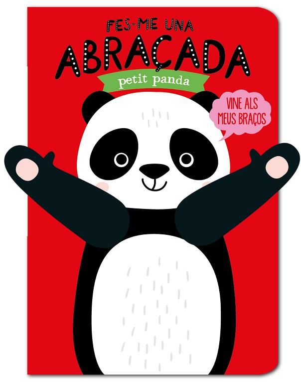 FES-ME UNA ABRAÇADA PETIT PANDA | 9788412156096 | LOUWERS, TANJA/VERBAKEL, HELMI | Llibres Parcir | Llibreria Parcir | Llibreria online de Manresa | Comprar llibres en català i castellà online