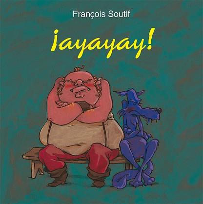 ¡AYAYAY! | 9788416117741 | SOUTIF, FRANÇOIS | Llibres Parcir | Llibreria Parcir | Llibreria online de Manresa | Comprar llibres en català i castellà online