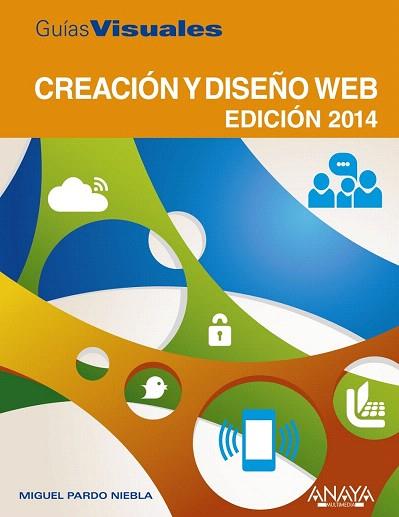 CREACIÓN Y DISEÑO WEB. EDICIÓN 2014 | 9788441533998 | PARDO NIEBLA, MIGUEL | Llibres Parcir | Llibreria Parcir | Llibreria online de Manresa | Comprar llibres en català i castellà online