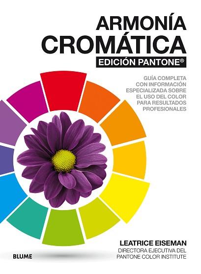 ARMONíA CROMáTICA. EDICIÓN PANTONE ® | 9788416965960 | EISEMAN, LEATRICE | Llibres Parcir | Llibreria Parcir | Llibreria online de Manresa | Comprar llibres en català i castellà online