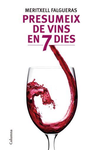 PRESUMEIX DE VINS EN 7 DIES | 9788466412995 | MERITXELL FALGUERAS | Llibres Parcir | Llibreria Parcir | Llibreria online de Manresa | Comprar llibres en català i castellà online