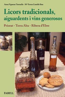 Licors tradicionals, aiguardents i vins generosos | 9788492811366 | Figueras Torruella, Anna/Castelló Bou, M. Teresa | Llibres Parcir | Llibreria Parcir | Llibreria online de Manresa | Comprar llibres en català i castellà online