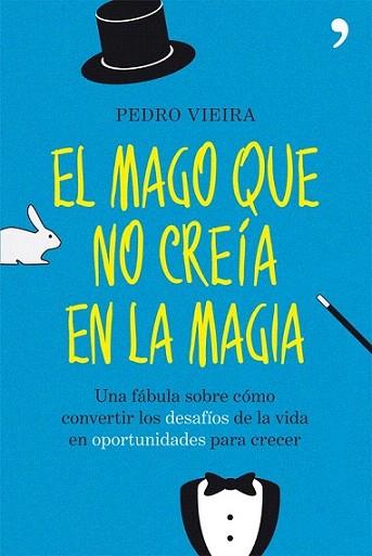 El mago que no creía en la magia | 9788499981512 | Pedro Vieira | Llibres Parcir | Llibreria Parcir | Llibreria online de Manresa | Comprar llibres en català i castellà online