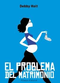 EL PROBLEMA DEL MATRIMONIO | 9788420653266 | DEBBY HOLT | Llibres Parcir | Llibreria Parcir | Llibreria online de Manresa | Comprar llibres en català i castellà online