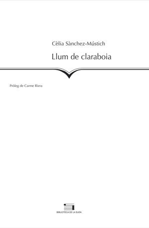 LLUM DE CLARABOIA | 9788497791120 | SANCHEZ MUSTICH | Llibres Parcir | Llibreria Parcir | Llibreria online de Manresa | Comprar llibres en català i castellà online