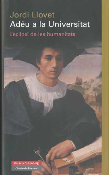 ADEU A LA UNIVERSITAT L'eclipsi de les humanitats | 9788481099201 | LLOVET JORDI | Llibres Parcir | Llibreria Parcir | Llibreria online de Manresa | Comprar llibres en català i castellà online