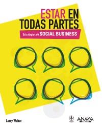 ESTAR EN TODAS PARTES estrategias de social business | 9788441530164 | WEBER LARRY | Llibres Parcir | Llibreria Parcir | Llibreria online de Manresa | Comprar llibres en català i castellà online