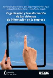 Organización y transformación de los sistemas de información en la empresa | 9788473568142 | de Pablos Heredero, Carmen/López Hermoso Agius, José Joaquín/Martín-Romo Romero, Santiago/Medina Sal | Llibres Parcir | Llibreria Parcir | Llibreria online de Manresa | Comprar llibres en català i castellà online