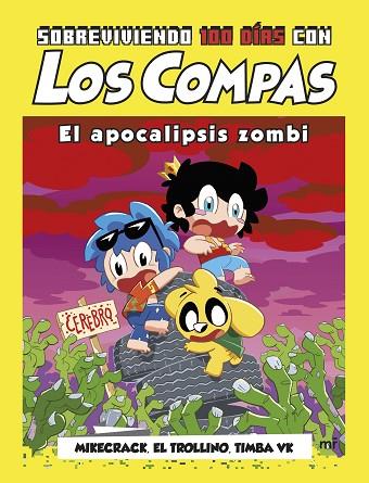 SOBREVIVIENDO 100 DÍAS CON LOS COMPAS: EL APOCALIPSIS ZOMBI | 9788427052734 | MIKECRACK, EL TROLLINO Y TIMBA VK | Llibres Parcir | Llibreria Parcir | Llibreria online de Manresa | Comprar llibres en català i castellà online