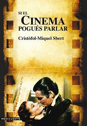 SI EL CINEMA POGUÉS PARLAR | 9788416163014 | SBERT I BARCELÓ, CRISTÒFOL-MIQUEL | Llibres Parcir | Llibreria Parcir | Llibreria online de Manresa | Comprar llibres en català i castellà online