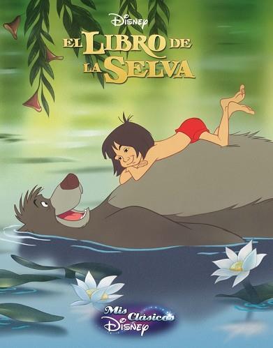 EL LIBRO DE LA SELVA (MIS CLÁSICOS DISNEY) | 9788416548200 | DISNEY | Llibres Parcir | Llibreria Parcir | Llibreria online de Manresa | Comprar llibres en català i castellà online