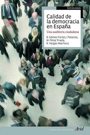 CALIDAD DE LA DEMOCRACIA EN ESPAÐA una auditoria ciutadana | 9788434418431 | B GOMEZ FORTES I PALACIOS M PEREZ YRUELA | Llibres Parcir | Llibreria Parcir | Llibreria online de Manresa | Comprar llibres en català i castellà online