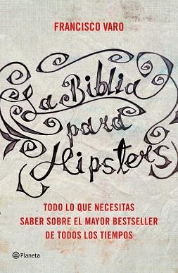 LA BIBLIA PARA HIPSTERS | 9788408147527 | FRANCISCO VARO | Llibres Parcir | Llibreria Parcir | Llibreria online de Manresa | Comprar llibres en català i castellà online