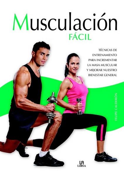 Musculación Fácil | 9788466225380 | Calderón, Felipe | Llibres Parcir | Llibreria Parcir | Llibreria online de Manresa | Comprar llibres en català i castellà online