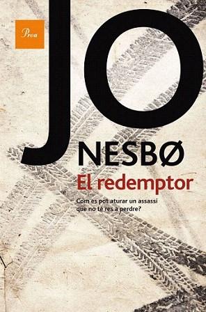 El redemptor | 9788475882543 | Jo Nesbo | Llibres Parcir | Llibreria Parcir | Llibreria online de Manresa | Comprar llibres en català i castellà online