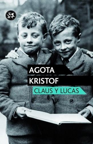 Claus y Lucas | 9788415325598 | Agota Kristof | Llibres Parcir | Llibreria Parcir | Llibreria online de Manresa | Comprar llibres en català i castellà online