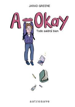 A-OKAY. TODO SALDRÁ BIEN | 9788467959116 | GREENE, JARAD | Llibres Parcir | Llibreria Parcir | Llibreria online de Manresa | Comprar llibres en català i castellà online